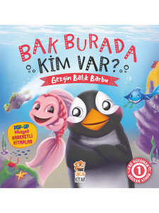 Gezgin Balık Barbu-Bak Burada Kim Var-Pop Up - Sincap Kitap