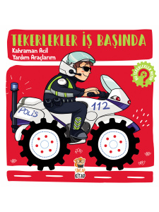 Tekerlekler İş Başında-Acil Yardım Araçlarım - Sincap Kitap