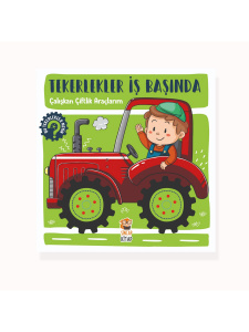 Tekerlekler İş Başında-Çalışkan Çiftlik Araçlarım - Sincap Kitap